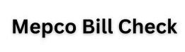 Mepco Bill Check